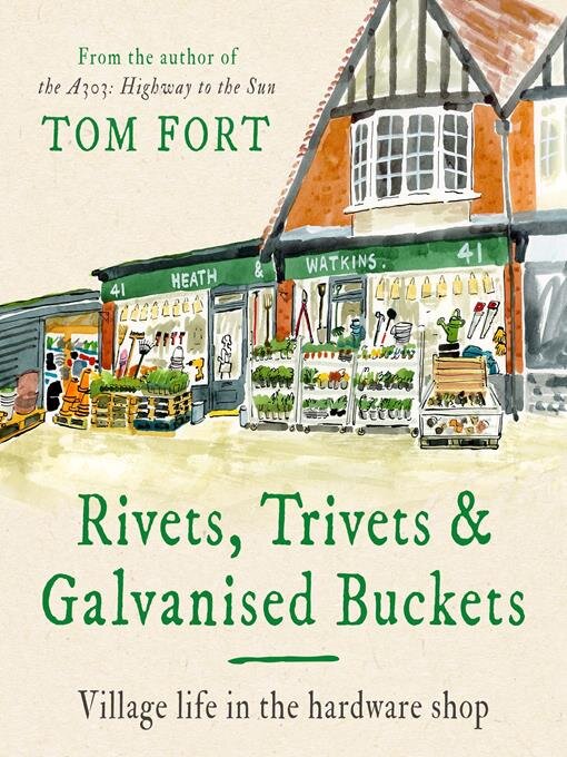 Title details for Rivets, Trivets and Galvanised Buckets by Tom Fort - Available